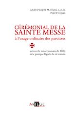 Télécharger le livre :  Cérémonial de la sainte messe à l'usage ordinaire des paroisses
