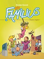 Télécharger le livre :  Les Familius, Soyez sages !