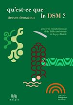 Télécharger le livre :  Qu'est-ce que le DSM ?