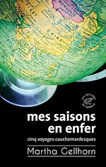 Télécharger le livre :  Mes saisons en enfer, Cinq voyages cauchemardesques