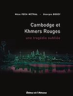 Télécharger le livre :  Cambodge et Khmers rouges, une tragédie oubliée (1975-1979)