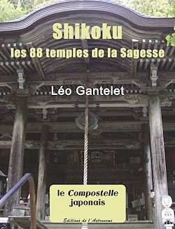Télécharger le livre :  Shikoku, les 88 temples de la Sagesse