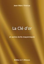 Télécharger le livre :  La Clé d'or et autres écrits maçonniques