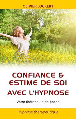 Télécharger le livre :  Confiance & estime de soi avec l'hypnose - Votre thérapeute de poche