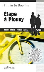 Télécharger le livre :  Étape à Plouay : Double affaire - Tome 2