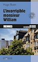 Télécharger le livre :  L'incorrigible monsieur William