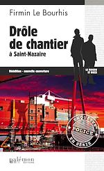 Télécharger le livre :  Drôle de chantier à Saint-Nazaire