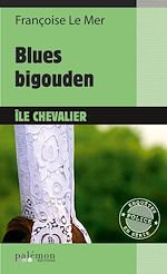 Télécharger le livre :  Blues bigouden à l'Île Chevalier
