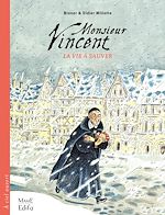 Télécharger le livre :  Monsieur Vincent  - La vie à sauver