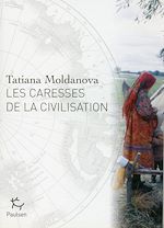 Télécharger le livre :  Les caresses de la civilisation