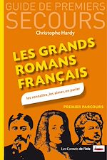 Télécharger le livre :  Les Grands romans français. Les connaître, les aimer, en parler