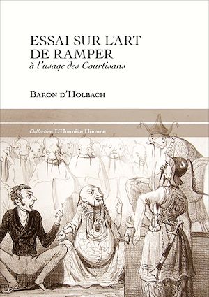 Téléchargez le livre :  Essai sur l'art de ramper, à l'usage des courtisans
