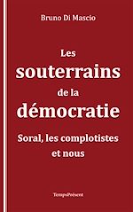Télécharger le livre :  Les souterrains de la démocratie