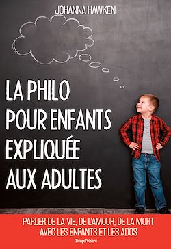 Télécharger le livre :  La philo pour enfants expliquée aux adultes