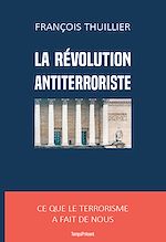 Télécharger le livre :  La révolution antiterroriste