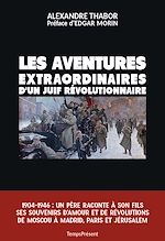 Télécharger le livre :  Les aventures extraordinaires d'un Juif révolutionnaire