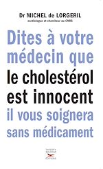 Download this eBook Dites à votre médecin que le cholestérol est innocent, il vous soignera sans médicaments