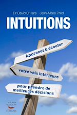 Download this eBook Intuitions - Apprenez à écouter votre voix intérieure pour prendre de meilleures décisions