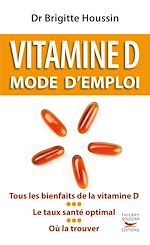 Télécharger le livre :  Vitamine D. Mode d'emploi