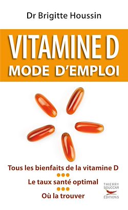 Télécharger le livre :  Vitamine D. Mode d'emploi