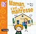 Télécharger le livre :  Maman, c'est ma maîtresse