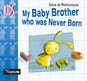 Téléchargez le livre :  My Baby Brother who was Never Born