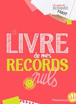 Télécharger le livre :  Le Livre de mes records nuls