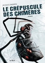 Télécharger le livre :  Le crépuscule des chimères