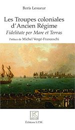 Download this eBook Les troupes coloniales d'Ancien Régime