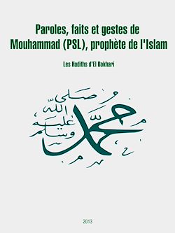 Télécharger le livre :  Paroles, faits et gestes de Mouhammad (psl), prophète de l'Islam