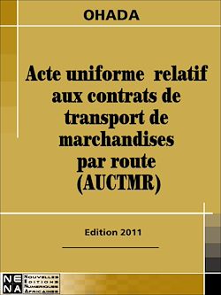 Télécharger le livre :  Acte uniforme relatif aux contrats de transport de marchandises par route (AUCTMR)