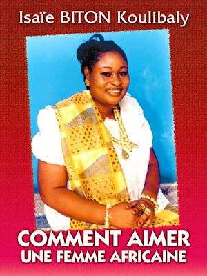Téléchargez le livre :  Comment aimer une femme africaine