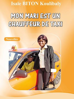 Téléchargez le livre :  Mon mari est un chauffeur de taxi