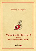 Télécharger le livre :  Maudit soit l'Eternel suivi de Dieu n'a pas que ça à foutre