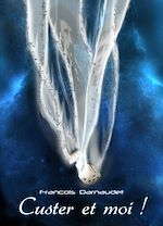 Télécharger le livre :  Custer et moi !