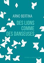 Télécharger le livre :  Des lions comme des danseuses