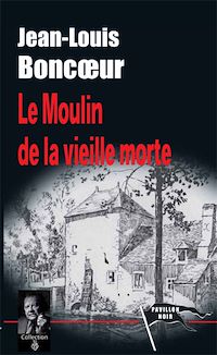 Télécharger le livre : Le Moulin de la vieille morte