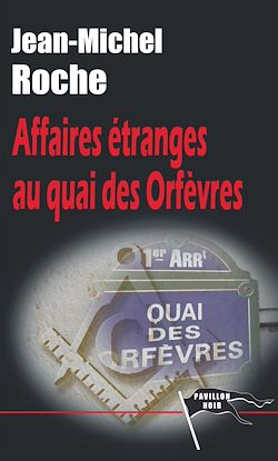 Télécharger le livre :  Affaires étranges au Quai des Orfèvres