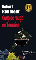 Télécharger le livre :  Coup de rouge en Touraine