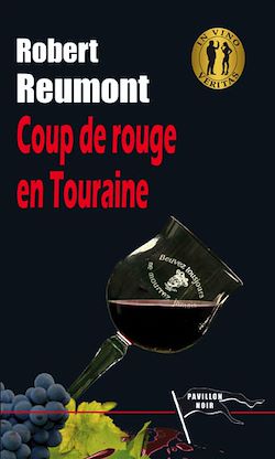 Télécharger le livre :  Coup de rouge en Touraine