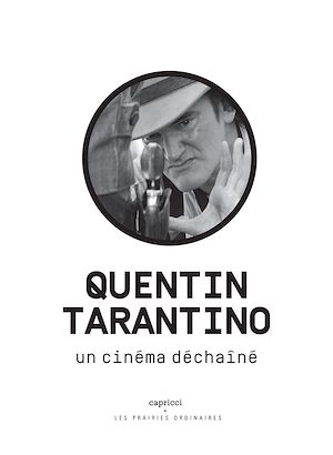 Téléchargez le livre :  Quentin Tarantino, un cinéma déchaîné