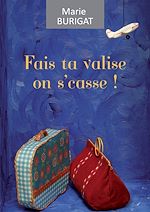 Télécharger le livre :  Fais ta valise on s'casse