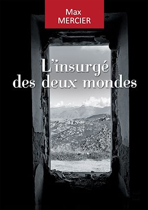 Téléchargez le livre :  L'insurgé des deux mondes