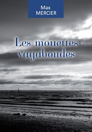 Téléchargez le livre :  Les mouettes vagabondes