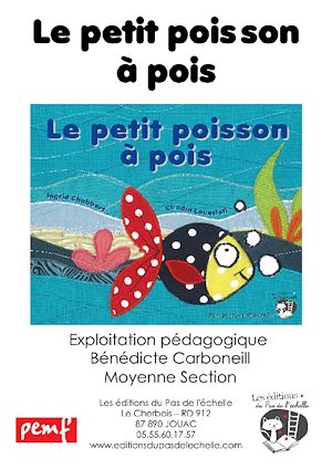 Téléchargez le livre :  Le petit poisson à pois - Exploitation pédagogique - Moyenne Section