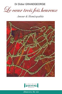 Télécharger le livre :  Le cœur 3 fois heureux
