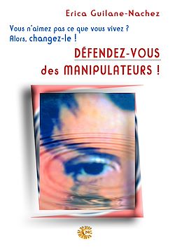 Télécharger le livre :  Défendez-vous des manipulateurs