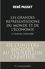 Télécharger le livre :  Les grandes représentations du monde et de l'économie à travers l'histoire