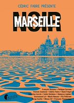Télécharger le livre :  Marseille Noir