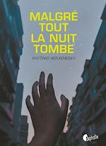 Télécharger le livre :  Malgré tout la nuit tombe